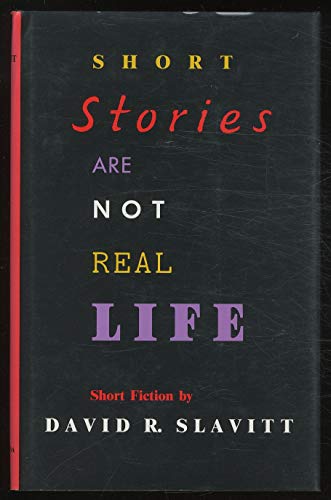 Stock image for Short Stories Are Not Real Life: Short Fiction for sale by The Yard Sale Store