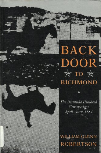 9780807116722: Back Door to Richmond: The Bermuda Hundred Campaign, April-June 1864