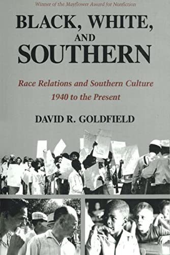 Stock image for Black, White, and Southern: Race Relations and Southern Culture, 1940 to the Present for sale by Anybook.com