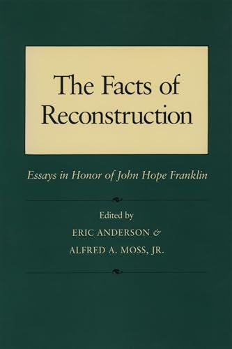 9780807116913: Facts of Reconstruction, Race, and Politics: Essays in Honor of John Hope Franklin