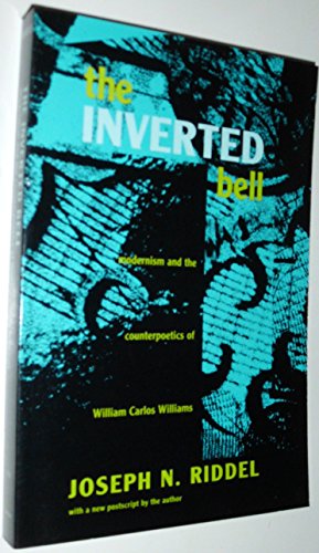 9780807116975: The Inverted Bell: Modernism and the Counterpoetics of William Carlos Williams