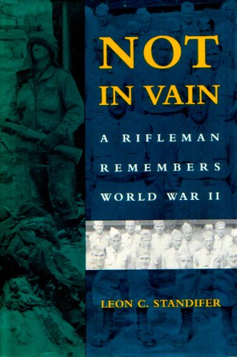 Beispielbild fr Not in Vain: A Rifleman Remembers World War II zum Verkauf von SecondSale