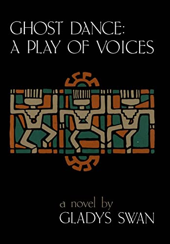 9780807117064: Ghost Dance: A Play of Voices: A Novel