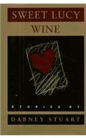 Beispielbild fr Sweet Lucy Wine: Stories zum Verkauf von Adkins Books