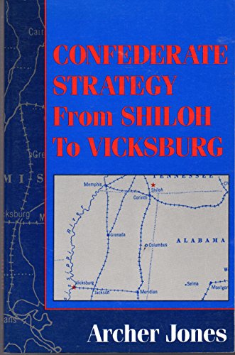 Beispielbild fr Confederate Strategy from Shiloh to Vicksburg zum Verkauf von Wonder Book