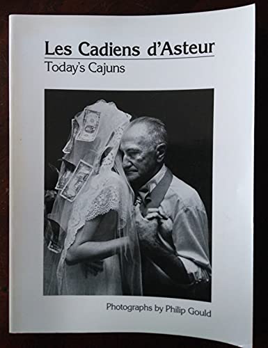 Stock image for Les Cadiens d'Asteur-Today's Cajuns : A Bilingual Edition for sale by Better World Books: West