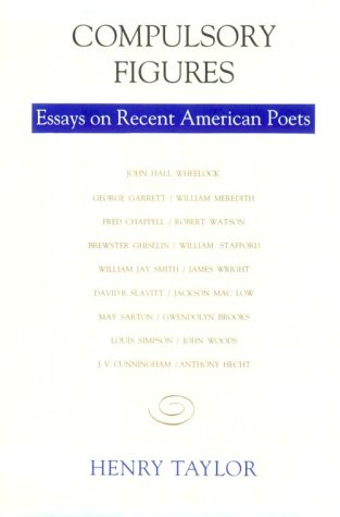 Stock image for Compulsory Figures : Essays on Recent American Poets for sale by Better World Books