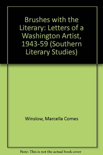 9780807117613: Brushes with the Literary: Letters of a Washington Artist, 1943-59 (Southern Literary Studies)