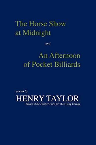 Beispielbild fr The Horse Show at Midnight; And, an Afternoon of Pocket Billiards: Poems zum Verkauf von Wonder Book