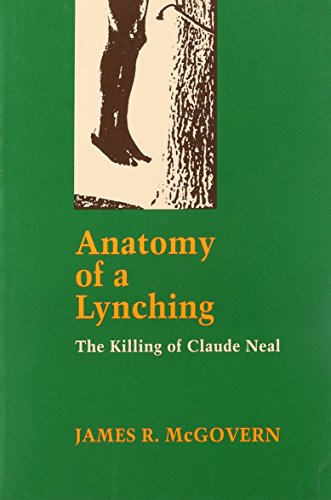 Imagen de archivo de Anatomy of a Lynching: The Killing of Claude Neal a la venta por SecondSale