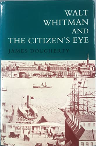 Beispielbild fr Walt Whitman and the Citizen's Eye zum Verkauf von Wonder Book