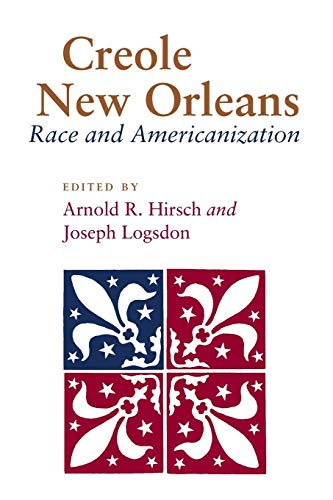 Beispielbild fr Creole New Orleans: Race and Americanization zum Verkauf von HPB-Red