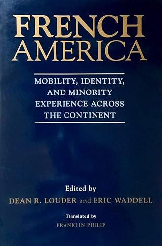 Stock image for French America: Mobility, Identity, and Minority Experience Across the Continent for sale by HPB-Red