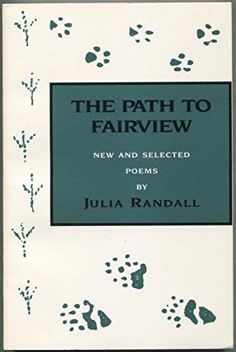 Imagen de archivo de The Path to Fairview : New and Selected Poems a la venta por Better World Books