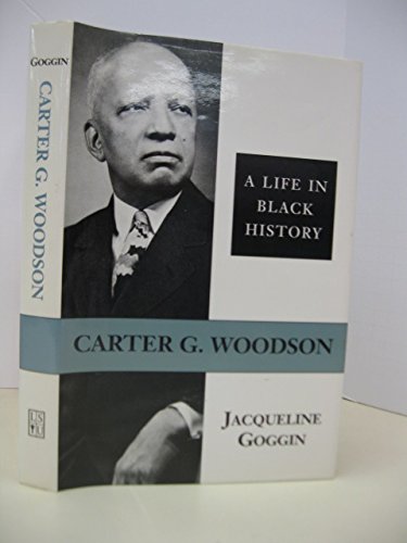 Beispielbild fr Carter G. Woodson: A Life in Black History (Southern Biography Series) zum Verkauf von HPB-Emerald