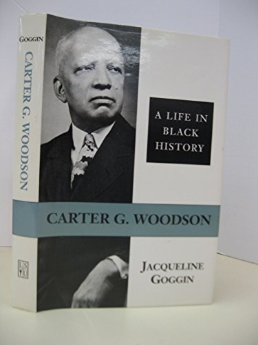 Stock image for Carter G. Woodson : A Life in Black History for sale by Better World Books