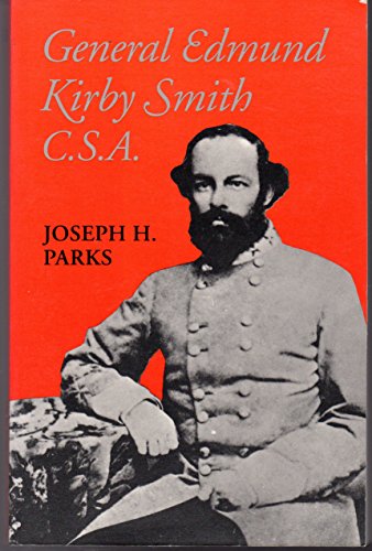 Stock image for General Edmund Kirby Smith, C.S.A. for sale by Main Street Fine Books & Mss, ABAA