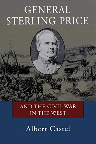 Beispielbild fr General Sterling Price and the Civil War in the West zum Verkauf von Pages Past--Used & Rare Books