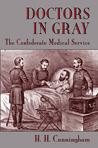 9780807118566: Doctors in Gray: The Confederate Medical Service