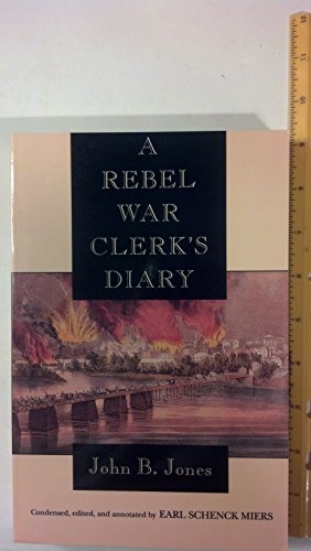 Stock image for A Rebel War Clerk's Diary at the Confederate States Capital (Civil War Paperbacks) for sale by Ergodebooks