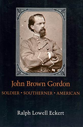 Beispielbild fr John Brown Gordon: Soldier, Southerner, American (Southern Biography Series) zum Verkauf von WorldofBooks