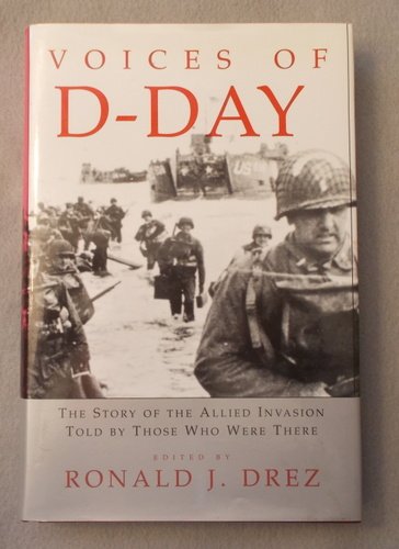 Imagen de archivo de Voices of D-Day: The Story of the Allied Invasion Told by Those Who Were There (Eisenhower Center Studies on War and Peace) a la venta por Books of the Smoky Mountains