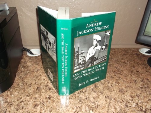 Stock image for Andrew Jackson Higgins and the Boats That Won World War II (Eisenhower Center Studies on War and Peace) for sale by Sunshine State Books