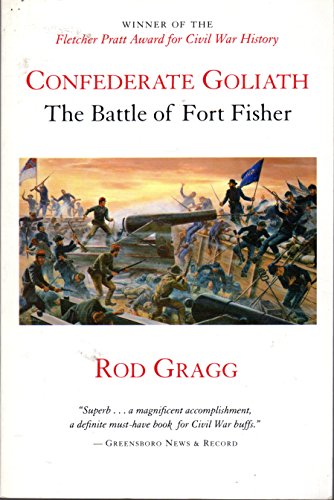 Beispielbild fr Confederate Goliath : The Battle of Fort Fisher zum Verkauf von Better World Books