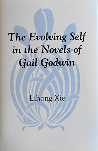 The Evolving Self in the Novels of Gail Godwin