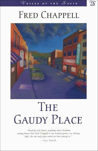 Stock image for The Gaudy Place: A Novel (Voices of the South) for sale by SecondSale