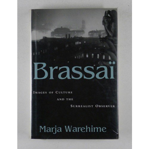 9780807119433: Brassai: Images of Culture and the Surrealist Observer (Modernist studies)