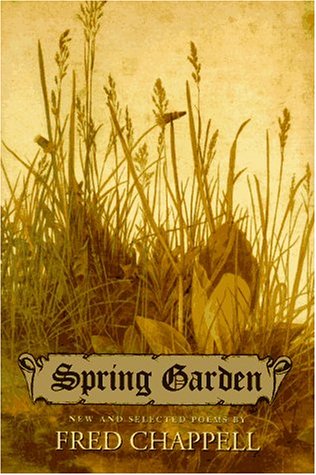 Stock image for Spring Garden: New and Selected Poems for sale by Powell's Bookstores Chicago, ABAA