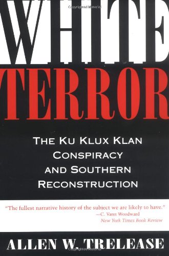 9780807119532: White Terror: The Ku Klux Klan Conspiracy and Southern Reconstruction