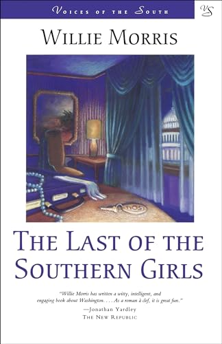 Stock image for The Last of the Southern Girls: A Novel (Voices of the South) for sale by Books-FYI, Inc.