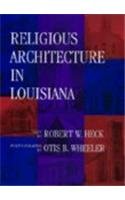 Beispielbild fr Religious Architecture in Louisiana zum Verkauf von Wonder Book
