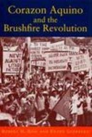 Stock image for Corazon Aquino and the Brushfire Revolution for sale by Books of the Smoky Mountains