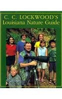 Beispielbild fr C.C. Lockwood's Louisiana Nature Guide zum Verkauf von ThriftBooks-Atlanta