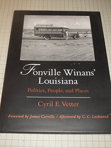 Stock image for Fonville Winans' Louisiana: Politics, People, and Places for sale by Ergodebooks