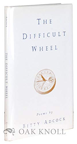Stock image for The Difficult Wheel: Poems (Louise Lindsey Merrick Natural) for sale by Books From California