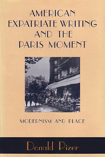 Beispielbild fr American Expatriate Writing and the Paris Moment : Modernism and Place zum Verkauf von Better World Books