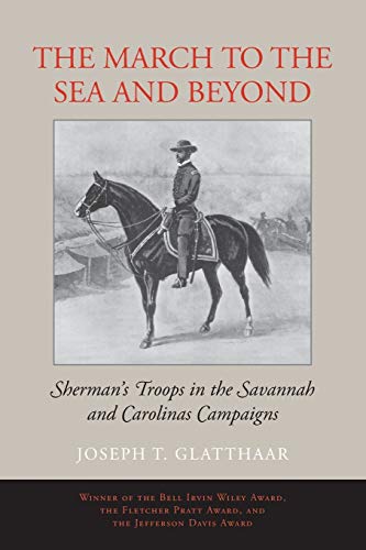 Beispielbild fr The March to the Sea and Beyond : Sherman's Troops in the Savannah and Carolinas Campaigns zum Verkauf von Better World Books