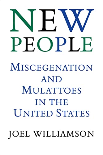 Beispielbild fr New People: Miscegenation and Mulattoes in the United States zum Verkauf von BooksRun