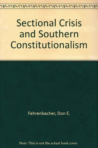 Stock image for Sectional Crisis and Southern Constitutionalism for sale by BooksRun