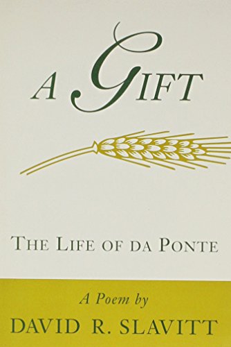 Beispielbild fr A Gift: The Life of Da Ponte : A Poem zum Verkauf von Powell's Bookstores Chicago, ABAA