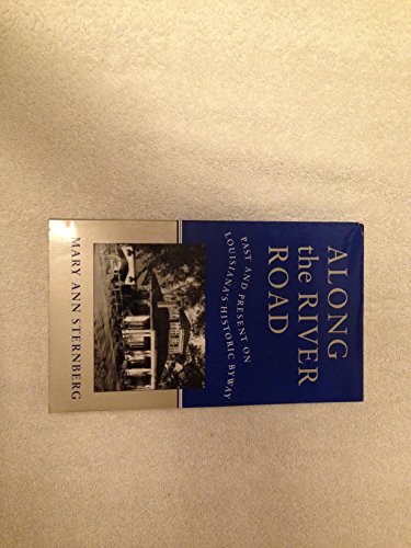 

Along the River Road: Past and Present on Louisiana's Historic Byway [signed] [first edition]