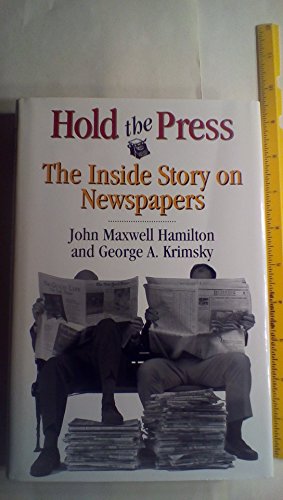 Beispielbild fr Hold the Press: The Inside Story on Newspapers zum Verkauf von ThriftBooks-Dallas