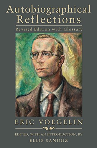 Beispielbild fr Autobiographical Reflections (Eric Voegelin Institute Series in Political Philosophy) zum Verkauf von Book Stall of Rockford, Inc.