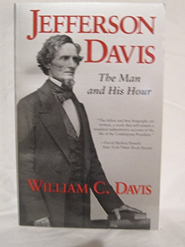 Jefferson Davis - The Man and His Hour