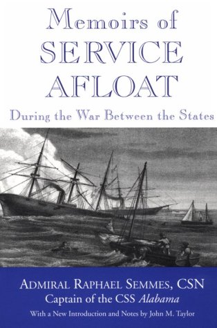Beispielbild fr Memoirs of Service Afloat During the War Between the States zum Verkauf von Wonder Book