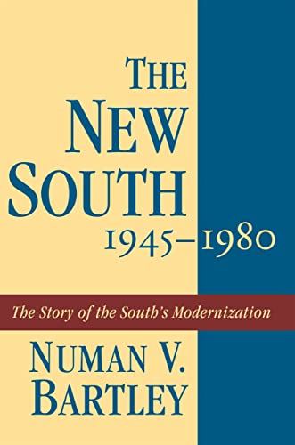 Stock image for The New South, 1945-1980: The Story of the South's Modernization (History of the South) for sale by SecondSale